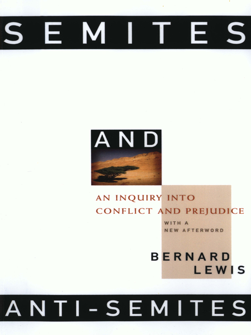 Title details for Semites and Anti-Semites by Bernard Lewis - Wait list